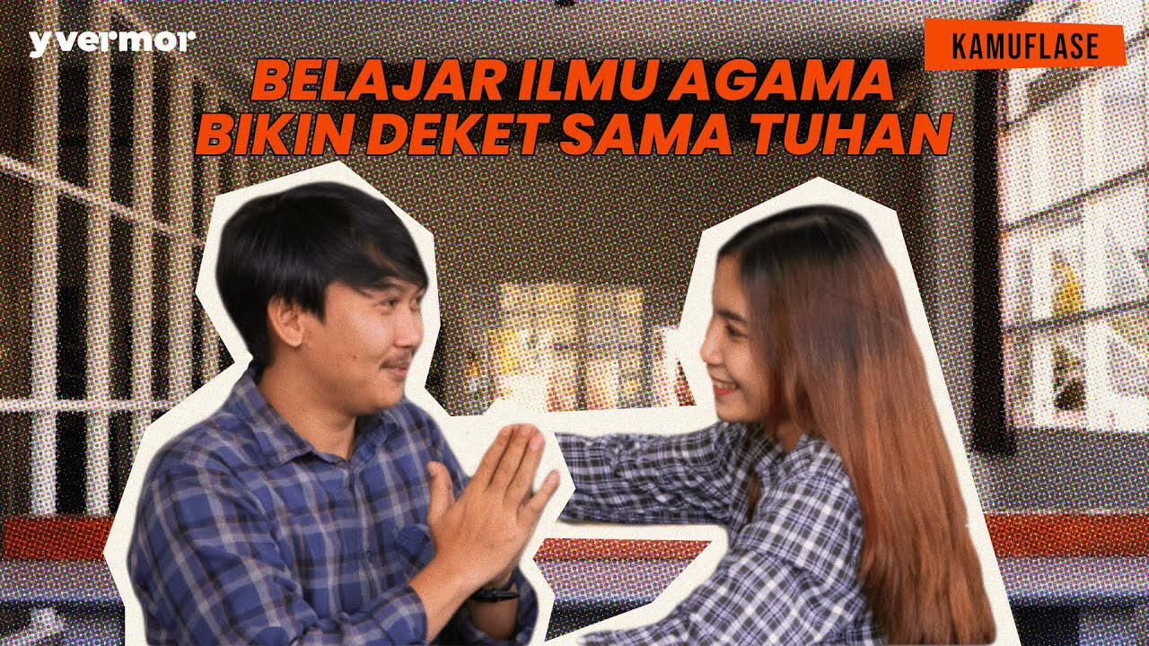 Kamuflase: Belajar Ilmu Agam Bikin Deket Sama Tuhan